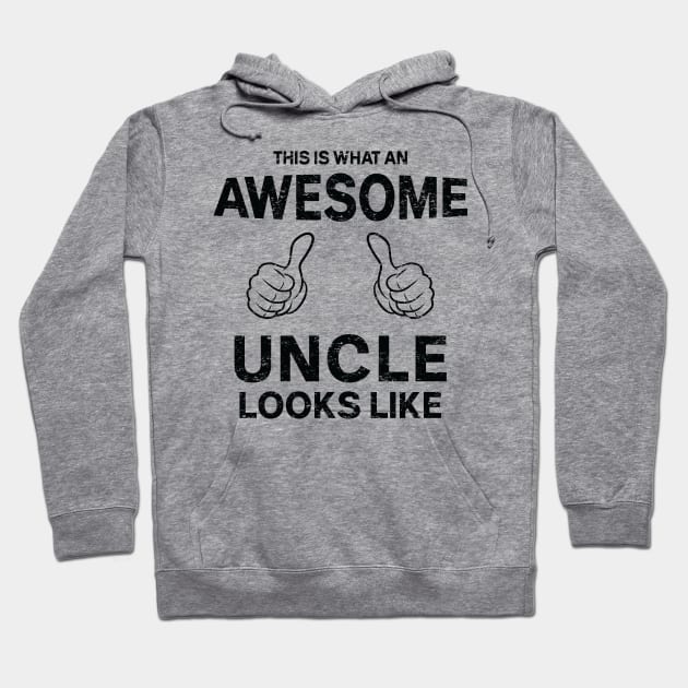 This Is What an Awesome Uncle Looks Like Hoodie by CoApparel